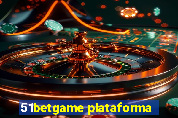 51betgame plataforma